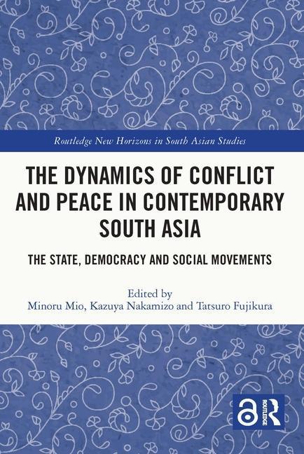 Book Dynamics of Conflict and Peace in Contemporary South Asia 
