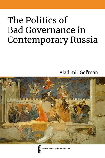 Buch Politics of Bad Governance in Contemporary Russia Vladimir Gel'man
