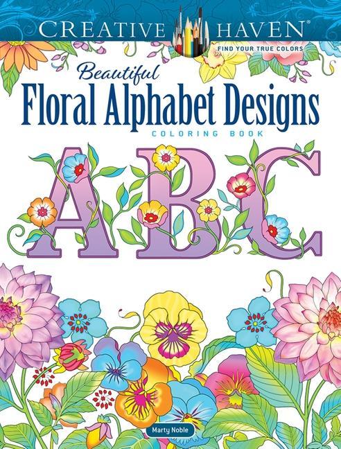 Carte Creative Haven Beautiful Floral Alphabet Designs Coloring Book Marty Noble