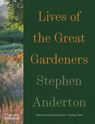 Könyv Lives of the Great Gardeners Stephen Anderton