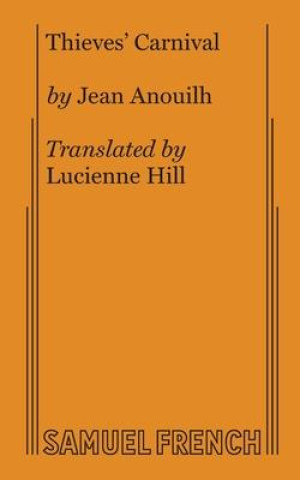 Knjiga Thieves' Carnival Anouilh