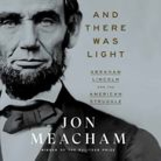 Audio And There Was Light Jon Meacham