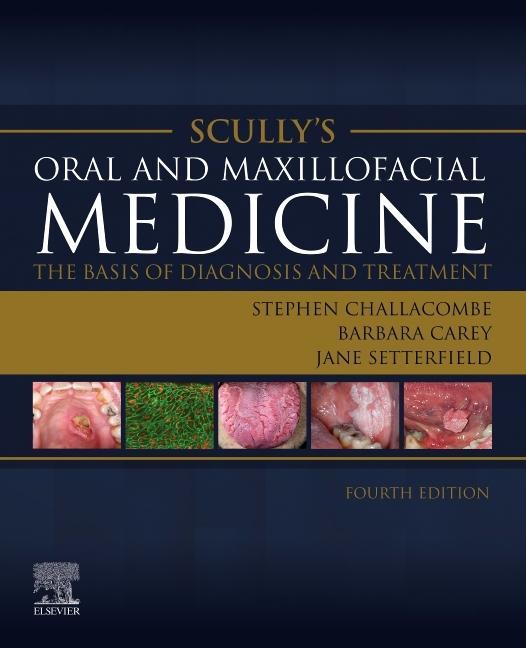 Книга Scully's Oral and Maxillofacial Medicine: The Basis of Diagnosis and Treatment STEPHEN CHALLACOMBE