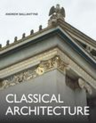 Książka Classical Architecture Andrew Ballantyne