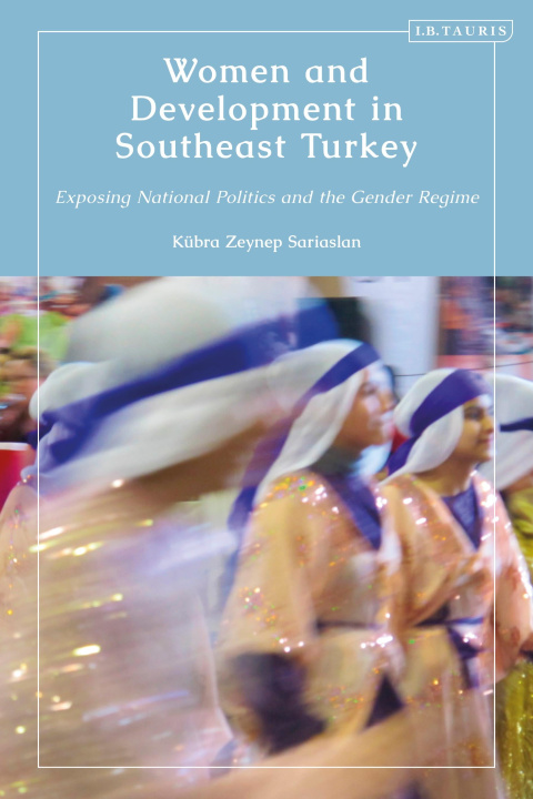 Βιβλίο WOMEN AND DEVELOPMENT IN SOUTHEAST SARIASLAN KUBRA ZEYN
