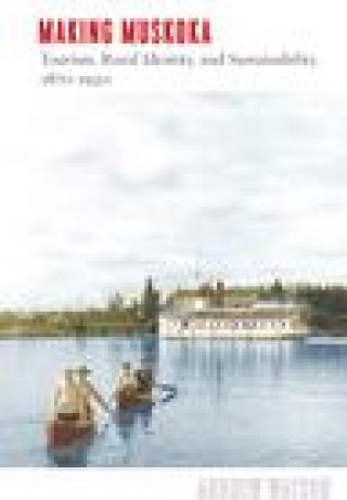 Buch Making Muskoka Andrew Watson