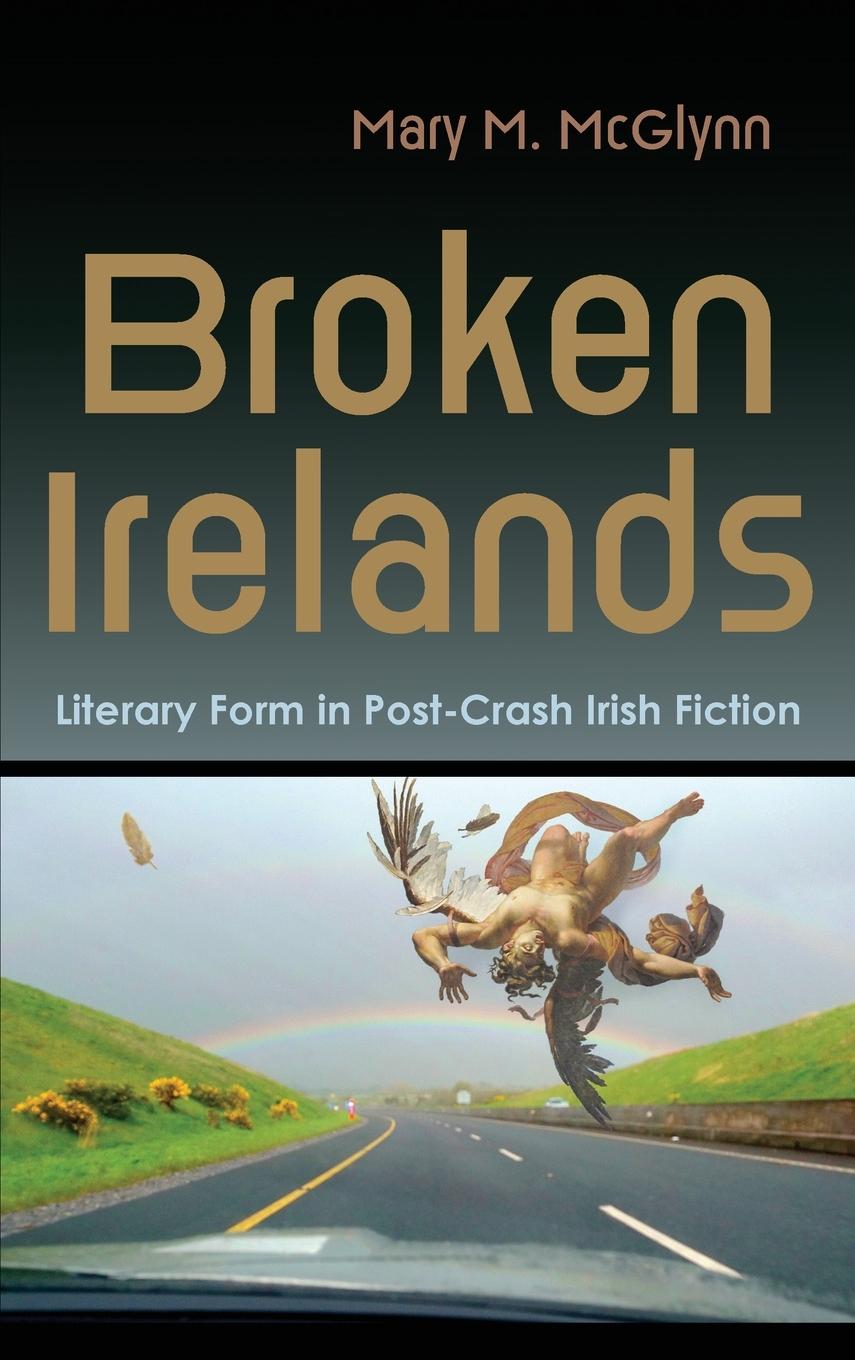 Knjiga Broken Irelands Mary M. McGlynn