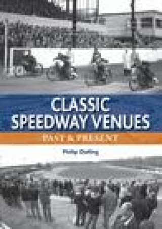 Kniha Classic Speedway Venues - updated edition Philip Dalling