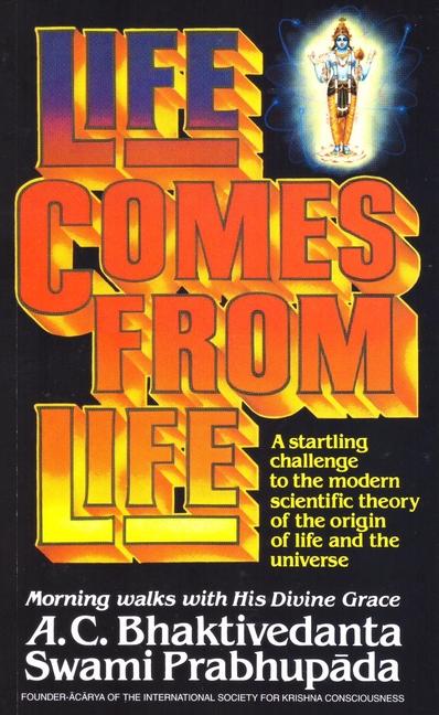 Kniha Life Comes from Life A.C. Bhaktivedanta Swami