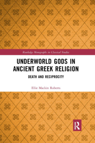 Könyv Underworld Gods in Ancient Greek Religion Ellie Mackin Roberts