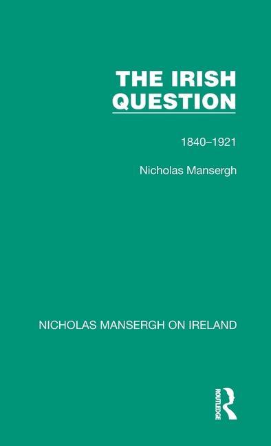 Kniha Irish Question Nicholas Mansergh