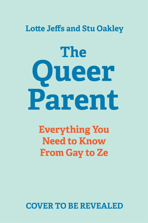 Carte Queer Parent Lotte Jeffs