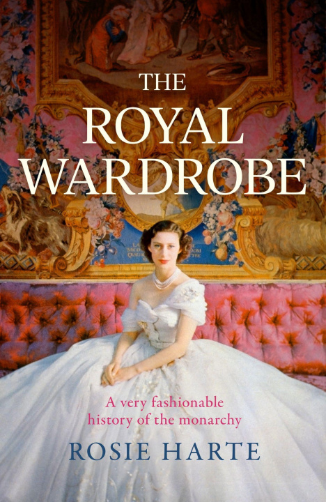 Kniha Royal Wardrobe Rosie Harte