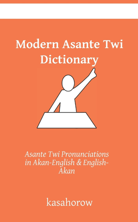 Knjiga Modern Asante Dictionary Kasahorow