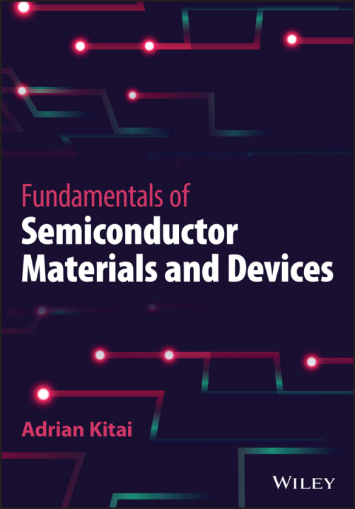 Книга Fundamentals of Semiconductor Materials and Device s A Kitai