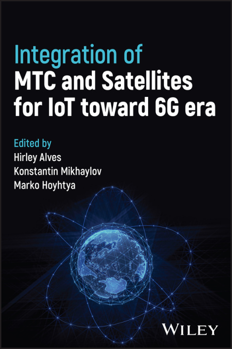 Kniha Integration of MTC and Satellites for IoT toward 6 G era Alves