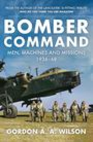 Knjiga Bomber Command Gordon A. A. Wilson