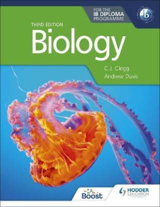 Kniha Biology for the IB Diploma Third edition C. J. Clegg
