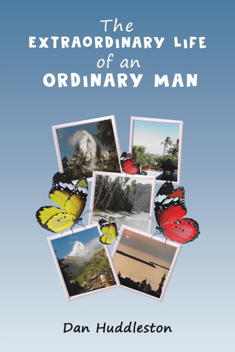 Buch Extraordinary Life of an Ordinary Man Dan Huddleston