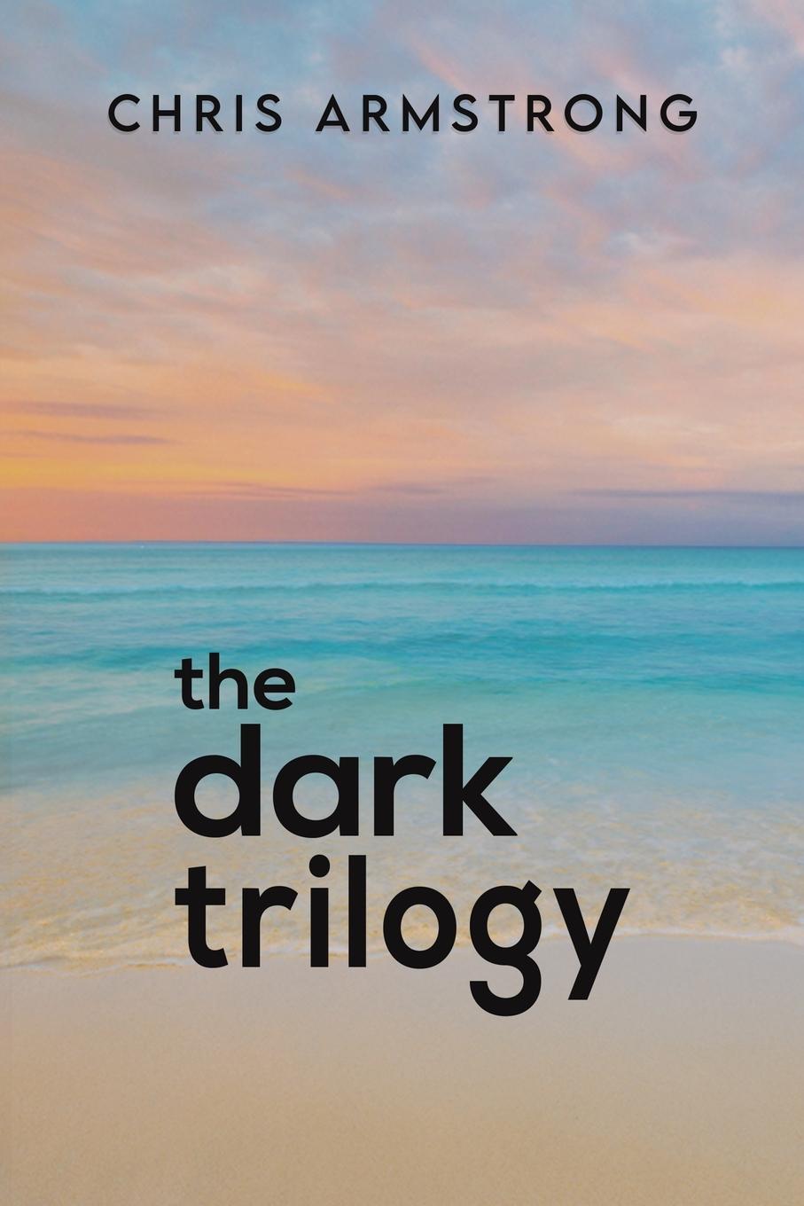Book Dark Trilogy Chris Armstrong