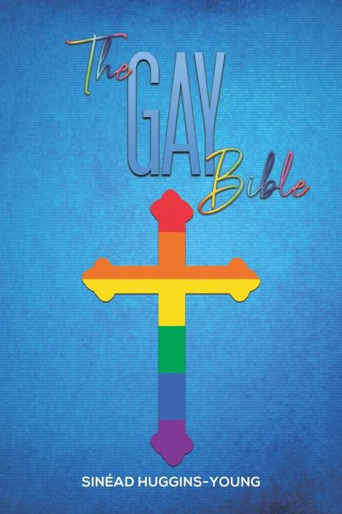 Könyv Gay Bible Sinead Huggins-Young