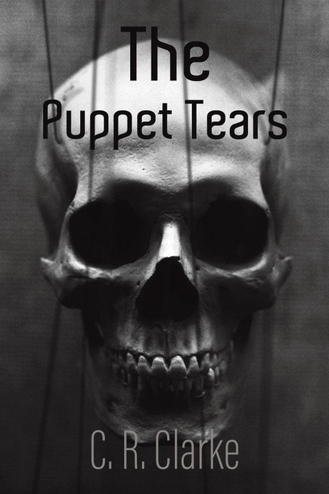 Knjiga Puppet Tears C. R. Clarke