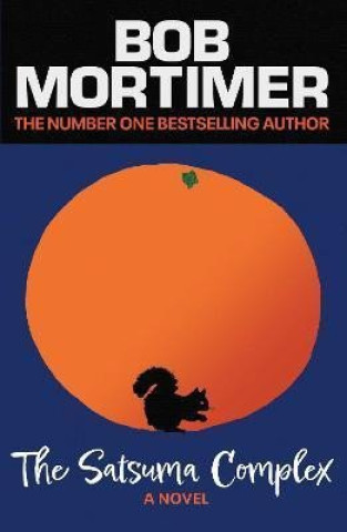 Книга Satsuma Complex Bob Mortimer