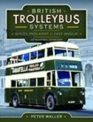 Carte British Trolleybus Systems - Wales, Midlands and East Anglia Peter Waller