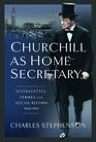 Buch Churchill as Home Secretary Charles Stephenson
