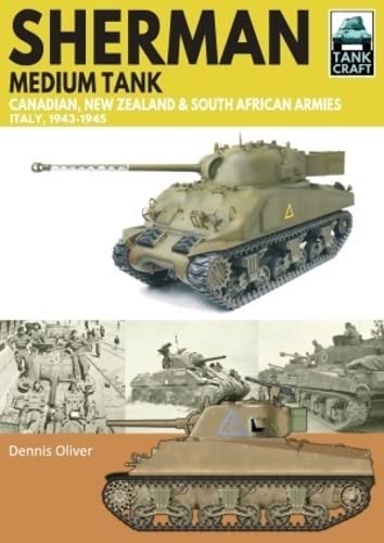 Carte Sherman Tank Canadian, New Zealand and South African Armies Dennis Oliver