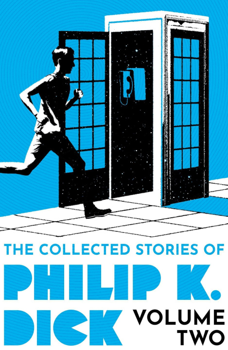 Könyv Collected Stories of Philip K. Dick Volume 2 Philip K Dick