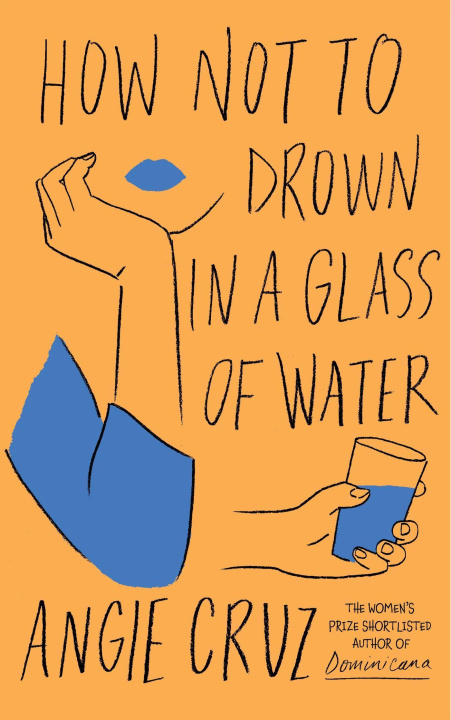 Книга How Not to Drown in a Glass of Water Angie Cruz