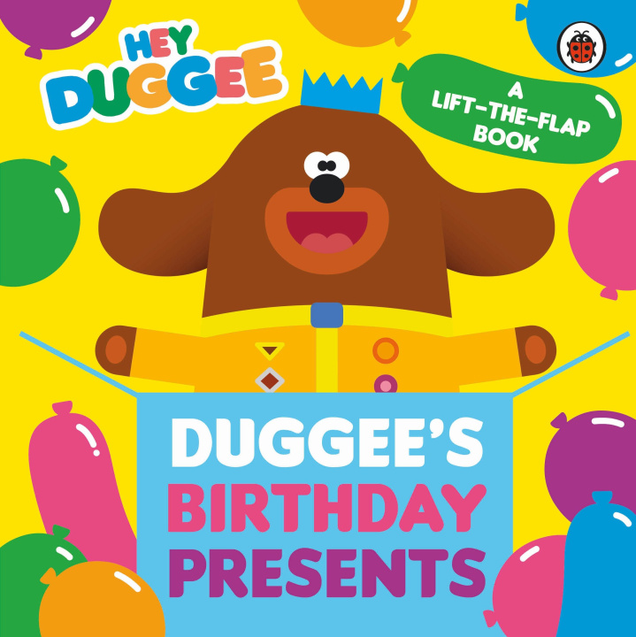 Kniha Hey Duggee: Duggee's Birthday Present Lift-the-Flap DUGGEE  HEY