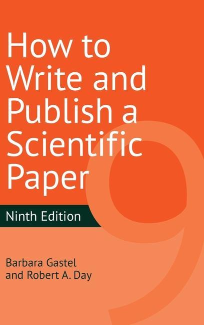 Kniha How to Write and Publish a Scientific Paper, 9th Edition Barbara Gastel