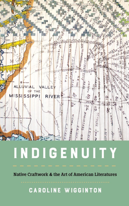 Knjiga Indigenuity Caroline Wigginton