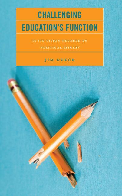 Knjiga Challenging Education's Function Jim Dueck
