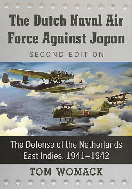 Könyv Dutch Naval Air Force Against Japan Tom Womack