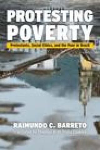 Knjiga Protesting Poverty Raimundo Barreto