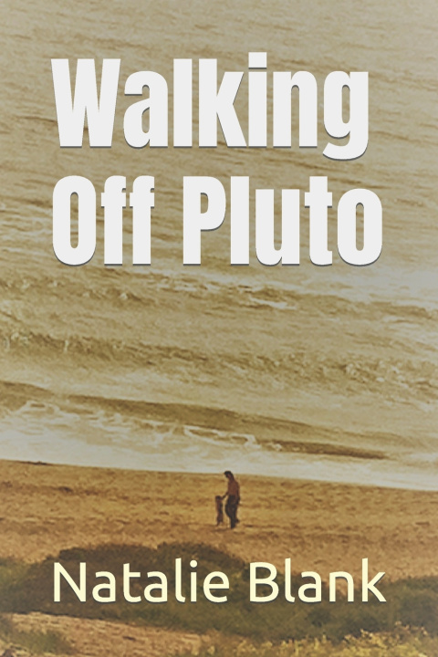Knjiga Walking Off Pluto Natalie Blank