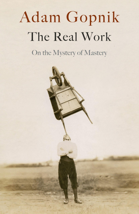 Book Real Work Adam Gopnik
