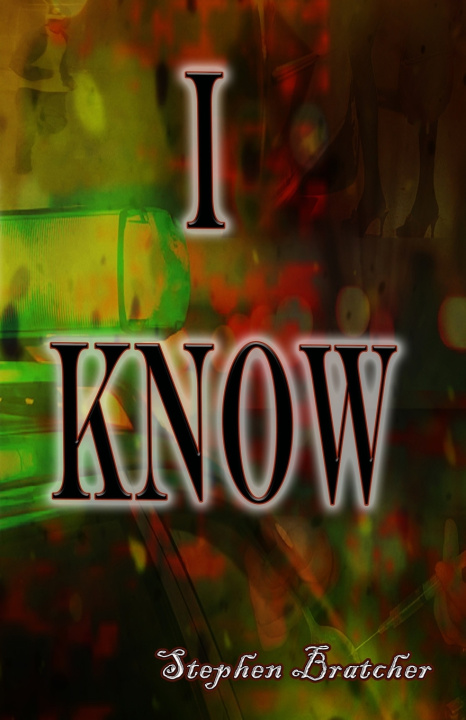 Knjiga I Know Stephen Bratcher