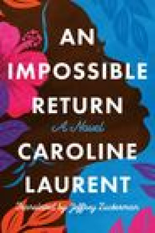 Kniha Impossible Return Caroline Laurent