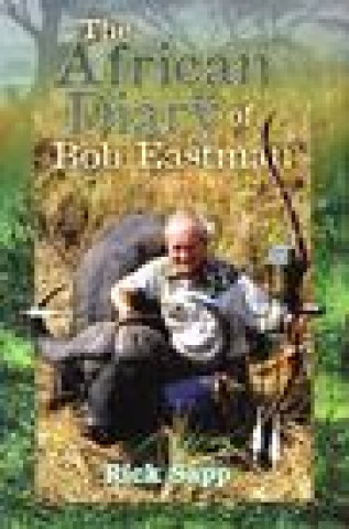 Kniha African Diary of Bob Eastman Rick Sapp