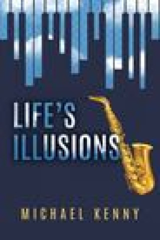 Buch Life's Illusions Michael Kenny