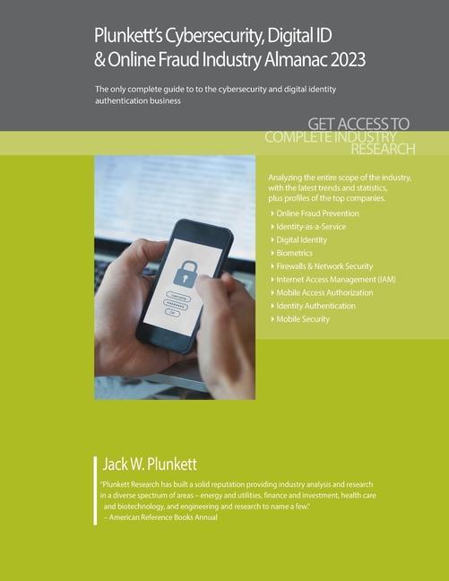Carte Plunkett's Cybersecurity, Digital ID & Online Fraud Industry Almanac 2023 Jack W. Plunkett