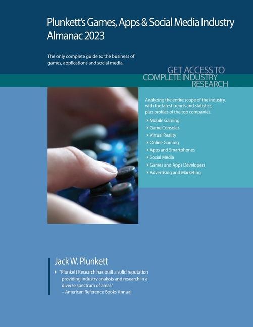 Carte Plunkett's Games, Apps & Social Media Industry Almanac 2023 Jack W. Plunkett