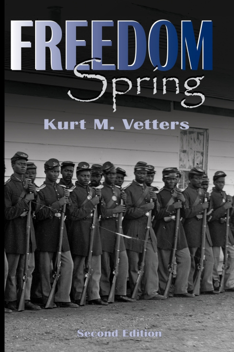 Knjiga Freedom Spring Kurt Maddox Vetters