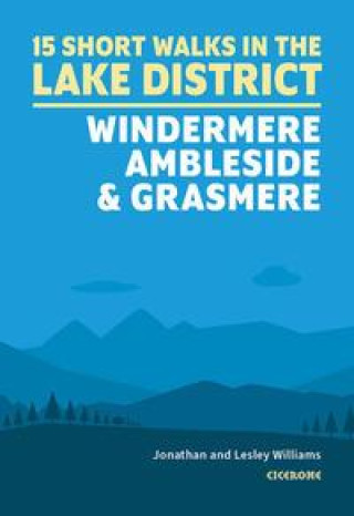 Kniha Short Walks in the Lake District: Windermere Ambleside and Grasmere Lesley Williams