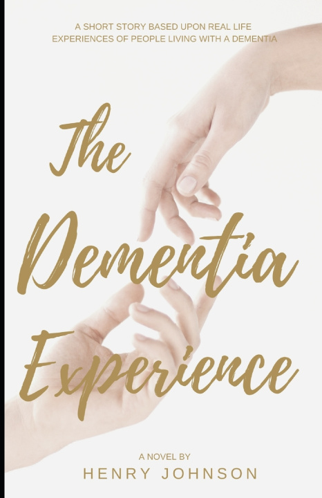 Knjiga Dementia Experience Henry Johnson