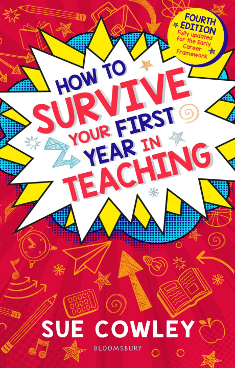 Kniha How to Survive Your First Year in Teaching Sue Cowley